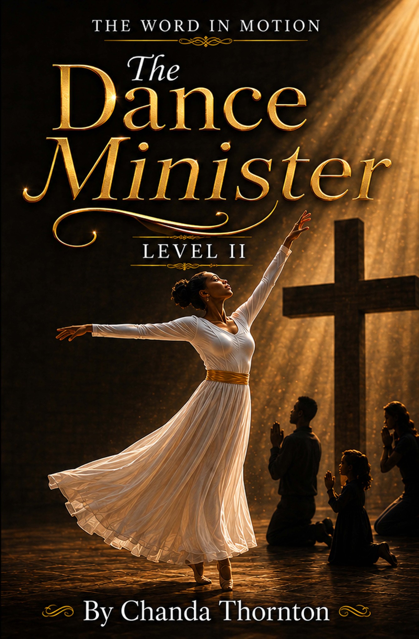 The Word In Motion: Adult Level II - The Dance Minister